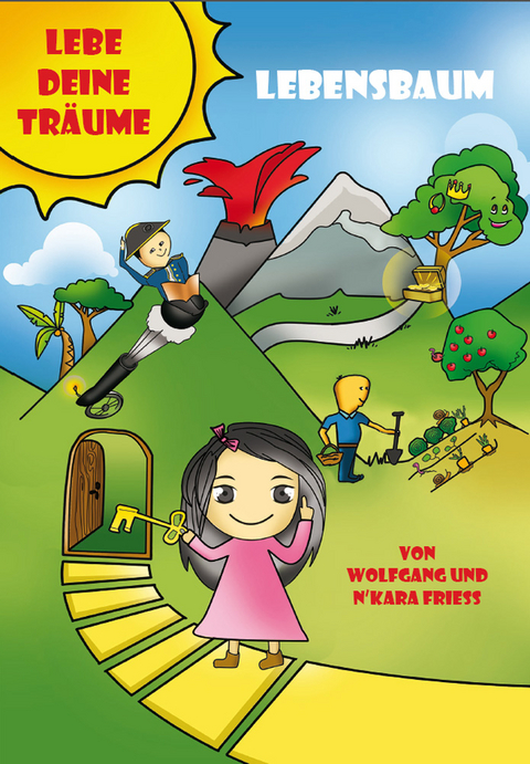 Lebe deine Tr&auml;ume - Wolfgang Friess, n&rsquo;Kara Friess