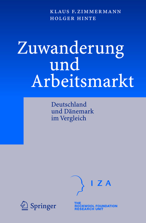 Zuwanderung und Arbeitsmarkt - Klaus F. Zimmermann, Holger Hinte
