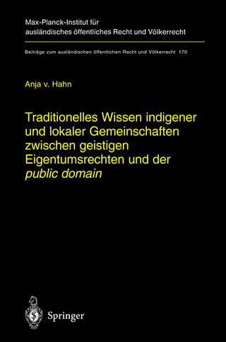 Traditionelles Wissen indigener und lokaler Gemeinschaften zwischen geistigen Eigentumsrechten und der 