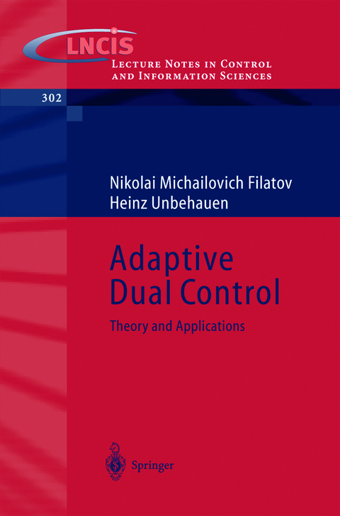 Adaptive Dual Control - Nikolai Michailovich Filatov, Heinz Unbehauen