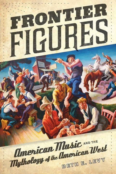 Frontier Figures - Beth E. Levy