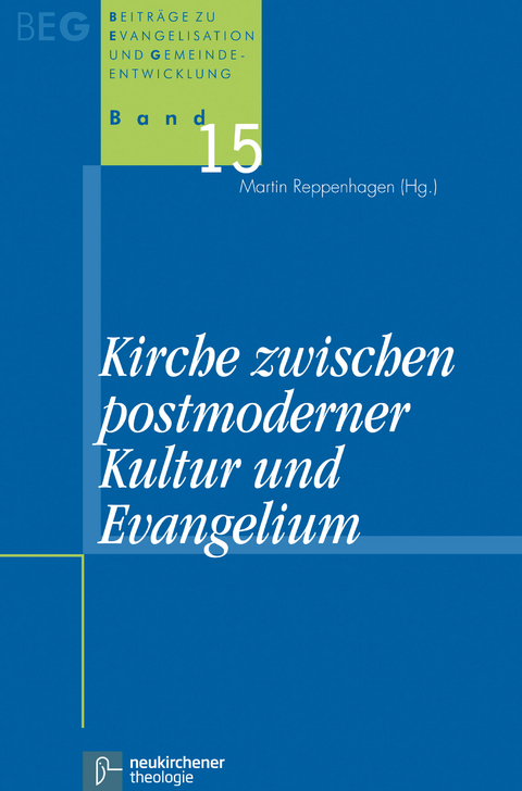 Kirche zwischen postmoderner Kultur und Evangelium - 