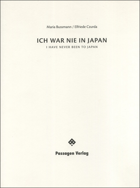 Ich war nie in Japan - Maria Bussmann, Elfriede Czurda