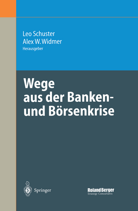 Wege aus der Banken- und B&ouml;rsenkrise - 