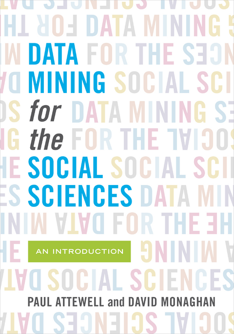 Data Mining for the Social Sciences -  Paul Attewell,  David Monaghan