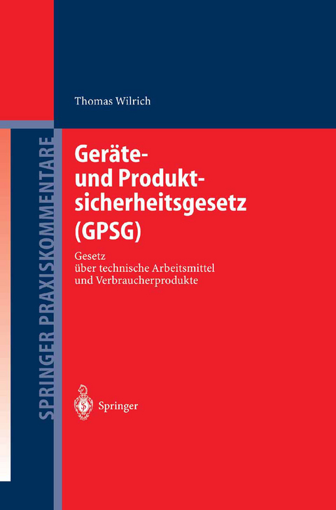 Ger&auml;te- und Produktsicherheitsgesetz (GPSG) - Thomas Wilrich