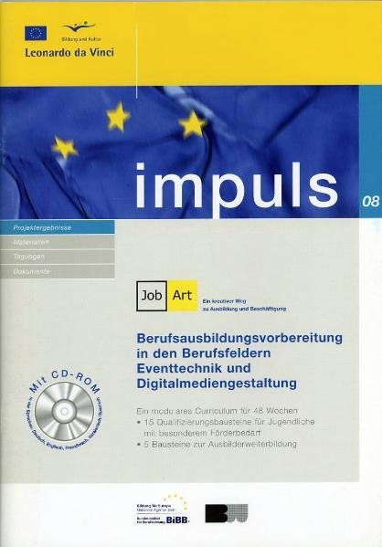 JobArt - Berufsausbildungsvorbereitung in den Berufsfeldern Eventtechnik und Digitalmediengestaltung - Tzvetina Arsova Netzelmann, Jan Borchert