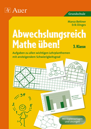 Abwechslungsreich Mathe &uuml;ben! Kl. 3 -  Bettner,  Marco/Dinges,  Erik