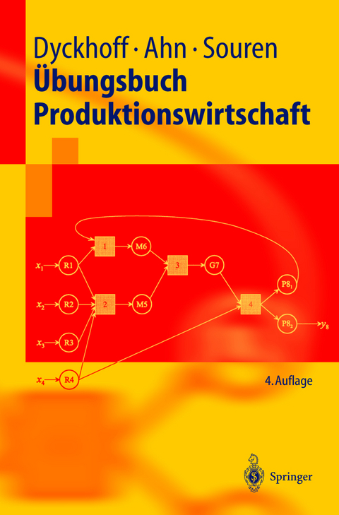 &Uuml;bungsbuch Produktionswirtschaft - Harald Dyckhoff, Heinz Ahn, Rainer Souren