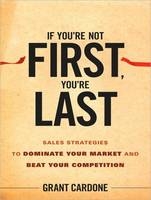 If You're Not First, You're Last - Grant Cardone