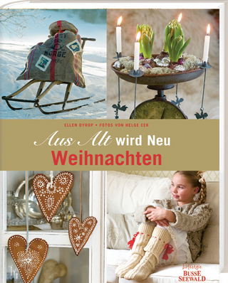 Aus Alt wird Neu WEIHNACHTEN