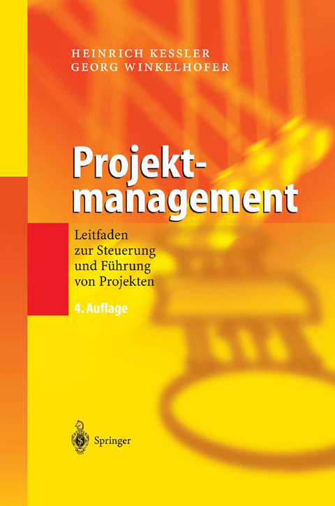 Projektmanagement - Heinrich Ke&szlig;ler, Georg Winkelhofer