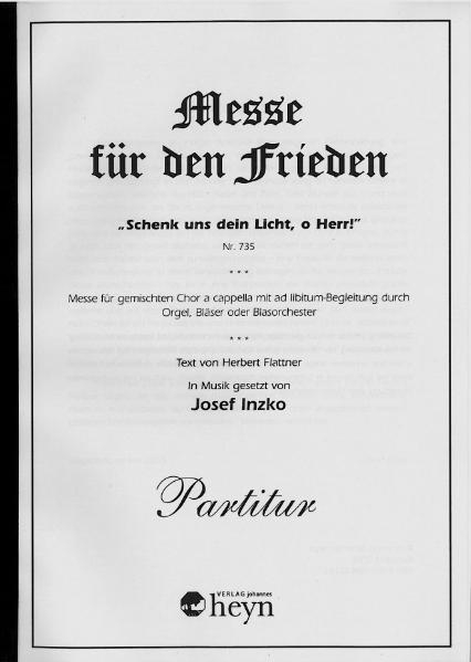 Schenk uns dein Licht, o Herr (Messe f&uuml;r den Frieden) - Josef Inzko