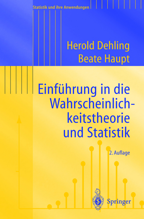 Einführung in die Wahrscheinlichkeitstheorie und Statistik - Herold Dehling, Beate Haupt
