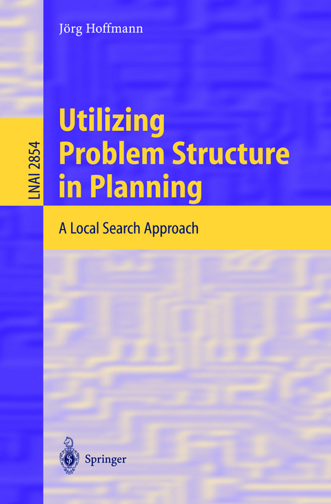 Utilizing Problem Structure in Planning - J&ouml;rg Hoffmann
