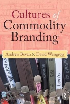 Cultures of Commodity Branding - 