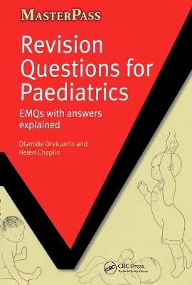 Revision Questions for Paediatrics - Olamide Orekunrin, Helen Chaplin
