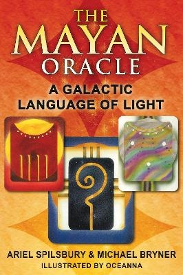 The Mayan Oracle - Ariel Spilsbury, Michael Bryner