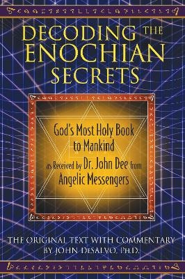 Decoding the Enochian Secrets