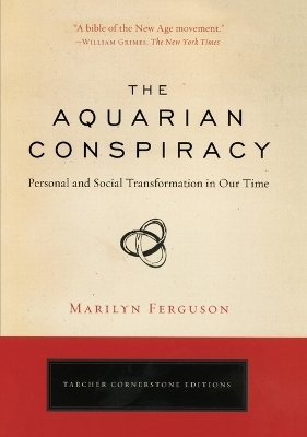 Aquarian Conspiracy - Marilyn Ferguson