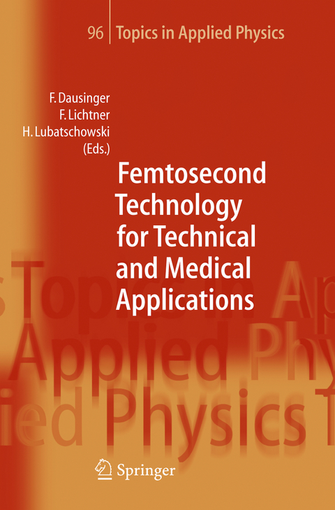 Femtosecond Technology for Technical and Medical Applications - 