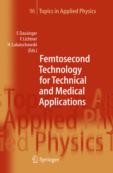 Femtosecond Technology for Technical and Medical Applications - 