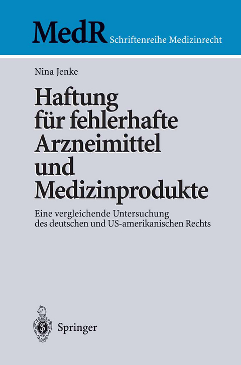 Haftung f&uuml;r fehlerhafte Arzneimittel und Medizinprodukte - Nina Jenke