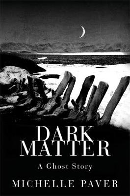 Dark Matter - Michelle Paver