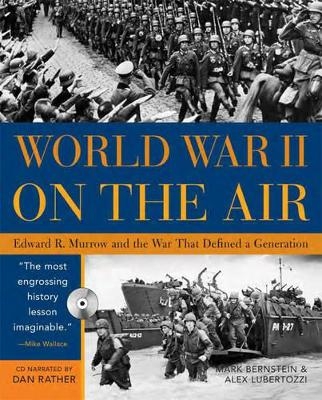 World War II on the Air - Mark Bernstein, Alex Lubertozzi