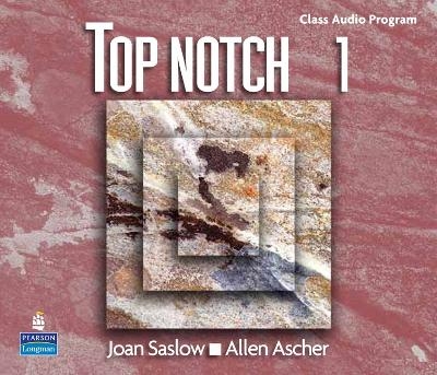Top Notch 1 Complete Audio Program (Audio CDs) - Joan M. Saslow, Allen Ascher