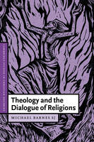 Theology and the Dialogue of Religions - S. J. Michael Barnes