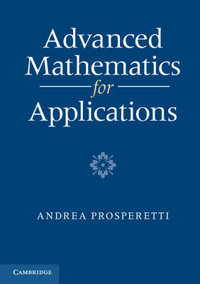 Advanced Mathematics for Applications - Andrea Prosperetti