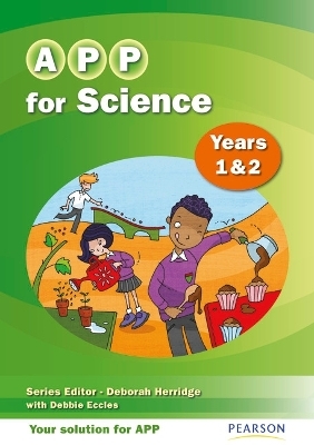 APP for Science Years 1 & 2 - Deborah Herridge, Debbie Eccles