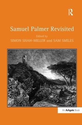 Samuel Palmer Revisited - Sam Smiles
