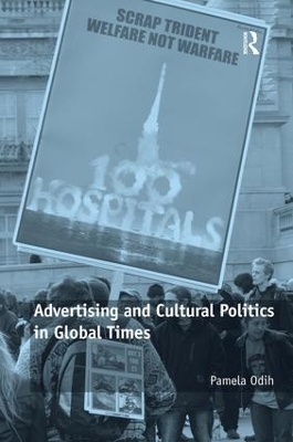 Advertising and Cultural Politics in Global Times - Pamela Odih