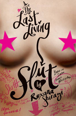 The Last Living Slut - Roxana Shirazi, Neil Strauss