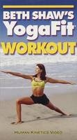 Beth Shaw's Yogafit Workout Ntsc Video - Beth Shaw