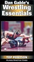 Dan Gable's Wrestling Essentials