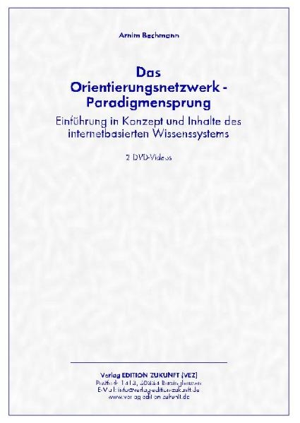 Das Orientierungsnetzwerk - Paradigmensprung - Arnim Bechmann