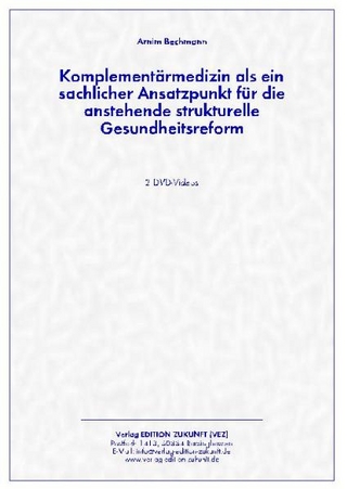 Komplementärmedizin als ein sachlicher Ansatzpunkt für die anstehende strukturelle Gesundheitsreform