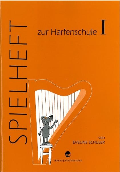 Harfenschule. Eine Einf&uuml;hrung in die Kunst des Harfenspiels f&uuml;r kleine Leute - Eveline Schuler
