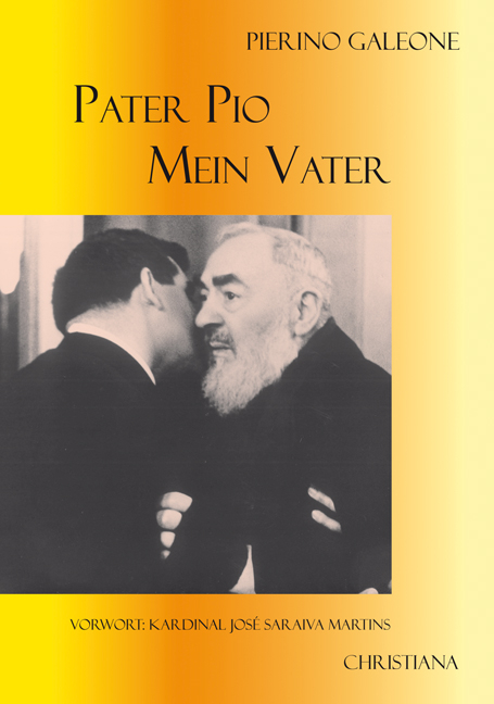 Pater Pio - mein Vater - Pierino Galeone