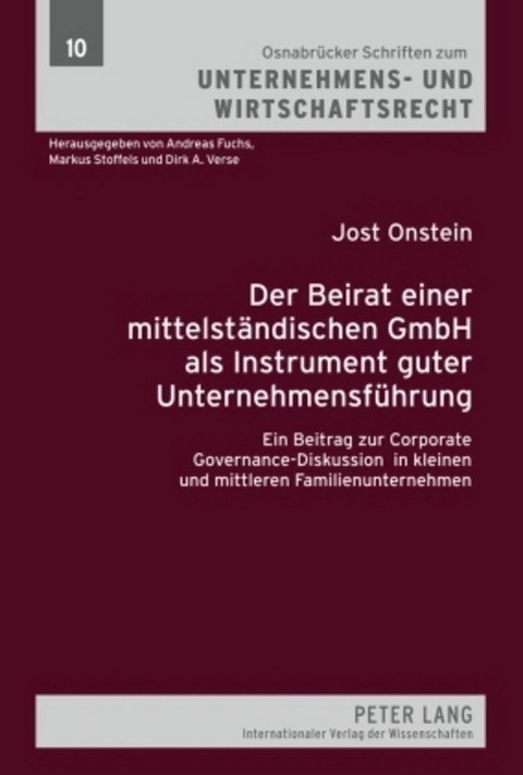 Der Beirat einer mittelst&auml;ndischen GmbH als Instrument guter Unternehmensf&uuml;hrung - Jost Onstein