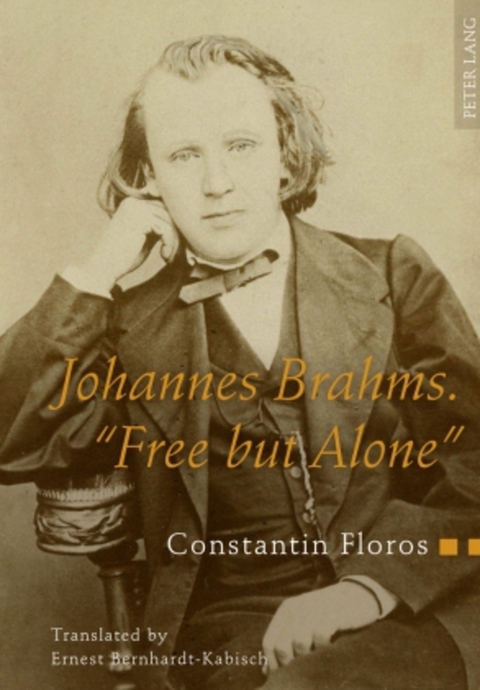 Johannes Brahms. &laquo;Free but Alone&raquo; - Constantin Floros