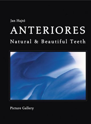 Anteriores - Natural & Beautiful Teeth Teil II