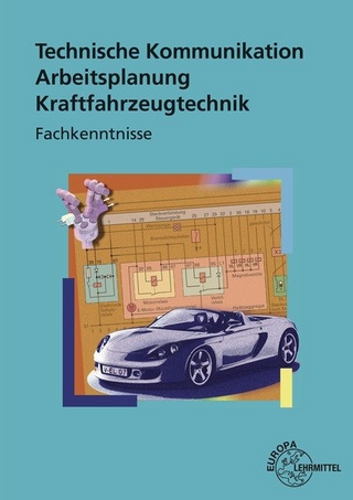 Technische Kommunikation Arbeitsplanung Kraftfahrzeugtechnik Fachkenntnisse