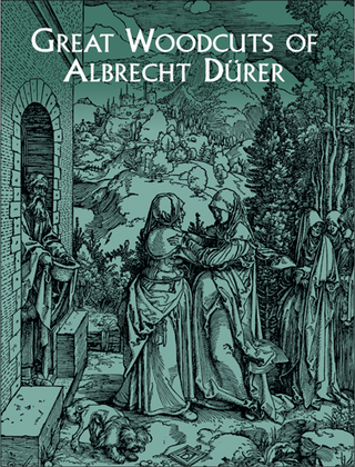 Great Woodcuts of Albrecht Durer