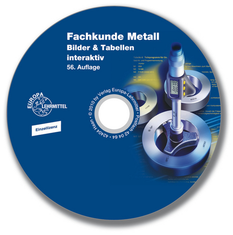 Fachkunde Metall - Bilder & Tabellen interaktiv - Herwig Braun, Josef Dillinger, Hans-Dieter Dobler, Werner Doll, Walter Escherich, Ulrich Fischer, Werner G&uuml;nter, Max Heinzler, Helmut H&ouml;ll, Eckhard Ignatowitz, Stefan Oesterle, Ludwig Rei&szlig;ler, Thomas R&ouml;hrer, Werner R&ouml;hrer, Karl Schilling, Andreas Stephan, Dieter Strecker, Reinhard Vetter