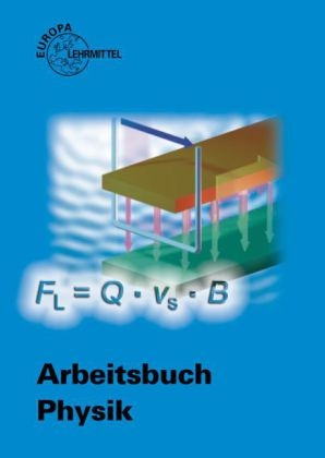 Arbeitsbuch Physik - Kurt Drescher, Alfred Dyballa, Ulrich Maier, Gerhard Mangold, Oskar Meyer, Udo Nimmerrichter