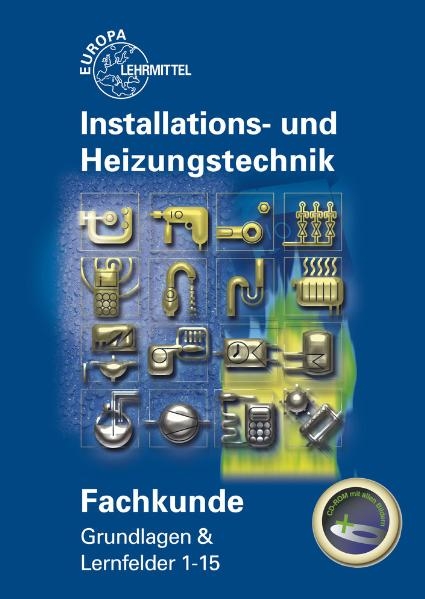 Fachkunde Installations- und Heizungstechnik - Ulrich Uhr, Siegfried Blickle, Manfred H&auml;rterich, Friedrich Jungmann, Helmut Merkle, Peter K&ouml;gel, Elmar K&uuml;pper, Robert Flegel